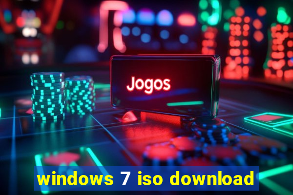 windows 7 iso download